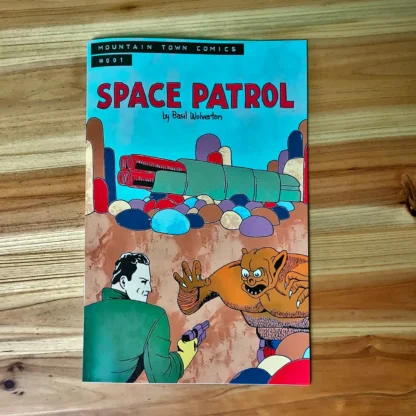 Mountain Town Comics Issue 1: Basil Wolverton's Space Patrol